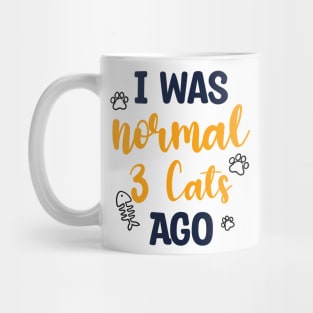 I Was Normal 3 Cats Ago Mug